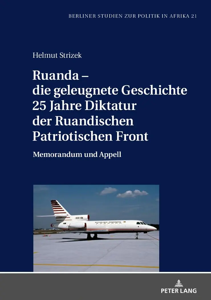 Cover: 9783631806548 | Ruanda - die geleugnete Geschichte. 25 Jahre Diktatur der...