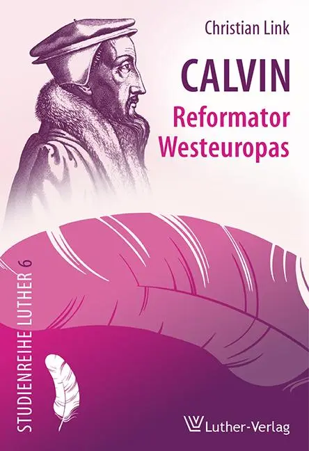 Cover: 9783785806548 | Calvin - Reformator Westeuropas | Christian Link | Taschenbuch | 2016