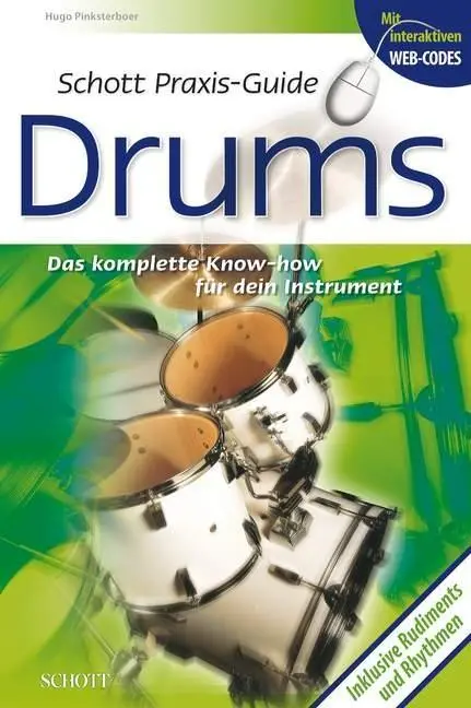 Cover: 9783795706548 | Schott Praxis-Guide Drums | Das komplette Know-how fur dein Instrument