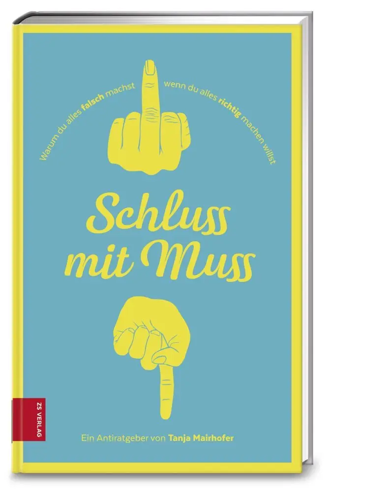 Cover: 9783898836548 | Schluss mit Muss | Tanja Mairhofer | Taschenbuch | 224 S. | Deutsch
