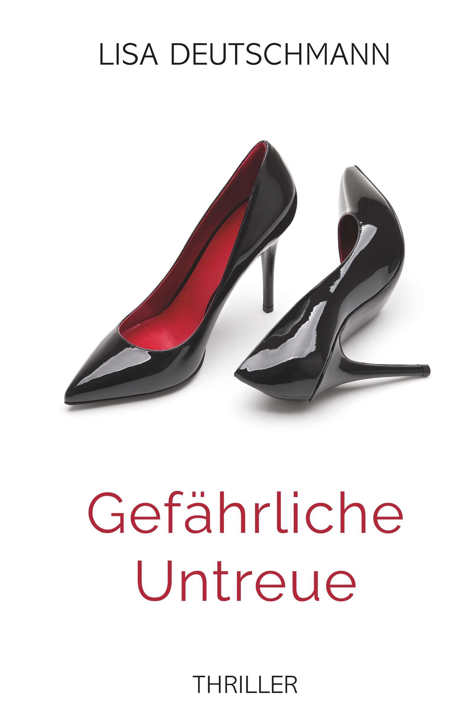 Cover: 9783991656548 | Gefährliche Untreue | Thriller | Lisa Deutschmann | Taschenbuch | 2024