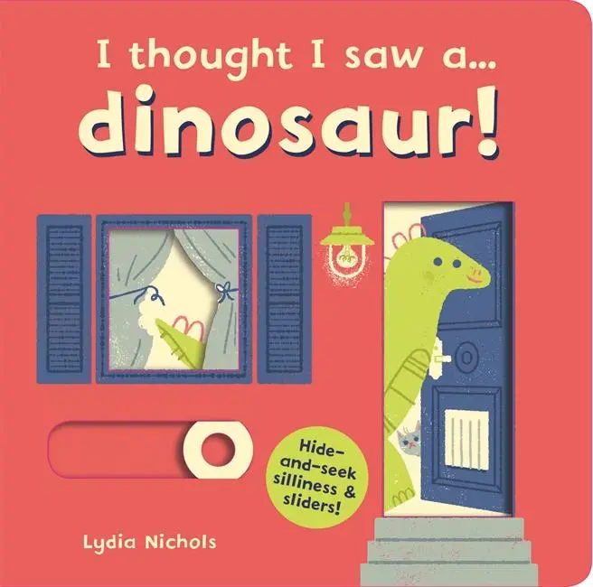Cover: 9781783706648 | I thought I saw a... dinosaur! | Ruth Symons | Buch | Papp-Bilderbuch