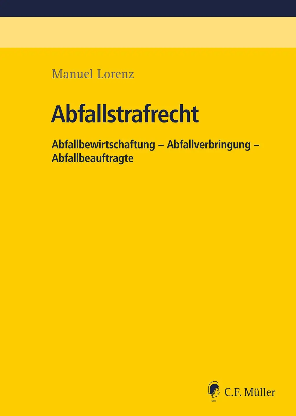 Cover: 9783811456648 | Abfallstrafrecht | Manuel Lorenz | Taschenbuch | 175 S. | Deutsch