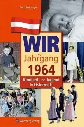 Cover: 9783831326648 | Wir vom Jahrgang 1964 - Kindheit und Jugend in Österreich | Weidinger