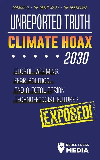 Cover: 9789492916648 | Unreported Truth - Climate Hoax 2030 - Global Warming, Fear...