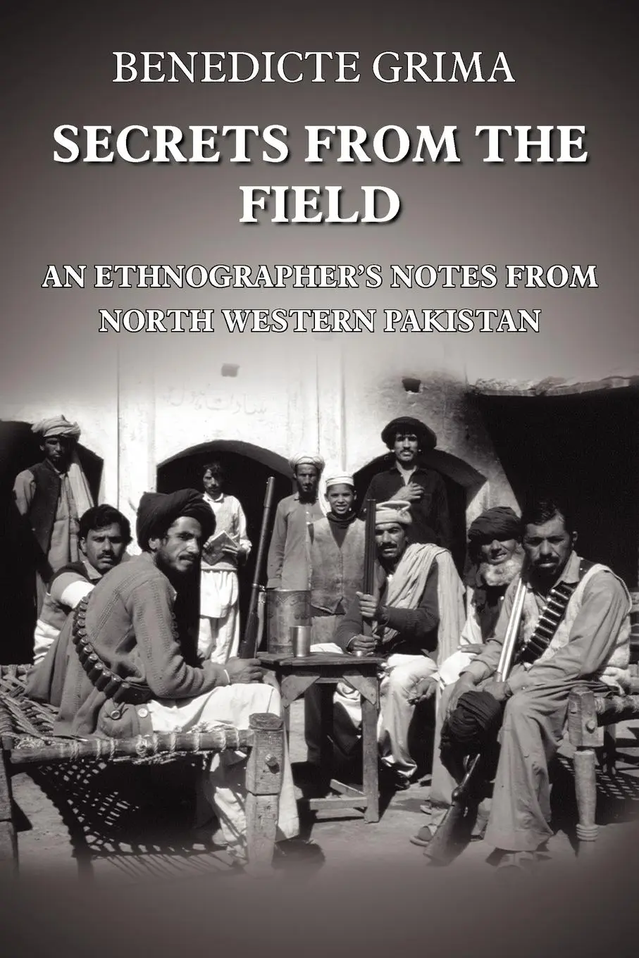 Cover: 9781420806748 | Secrets from the Field | Benedicte Grima | Taschenbuch | Englisch