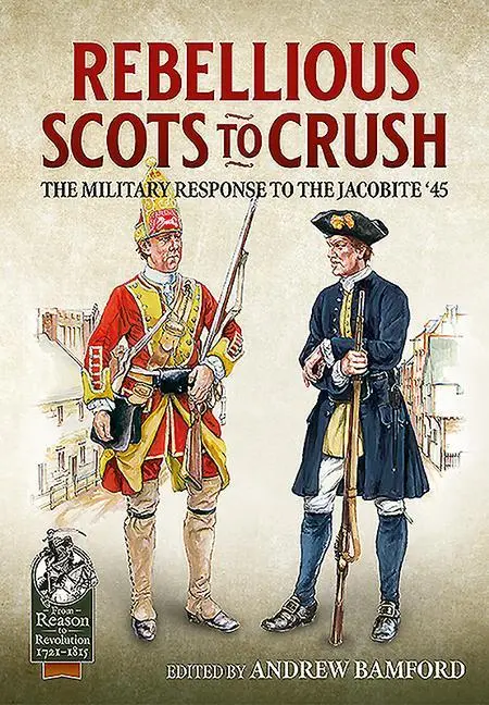 Cover: 9781912866748 | Rebellious Scots to Crush | The Military Response to the Jacobite '45