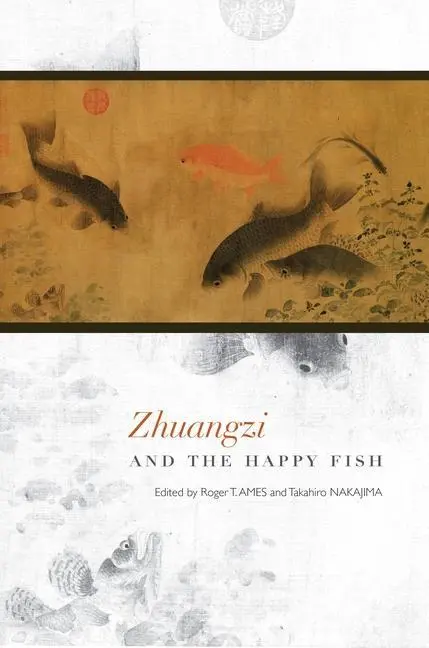 Cover: 9780824846848 | Zhuangzi and the Happy Fish | Roger T Ames (u. a.) | Taschenbuch