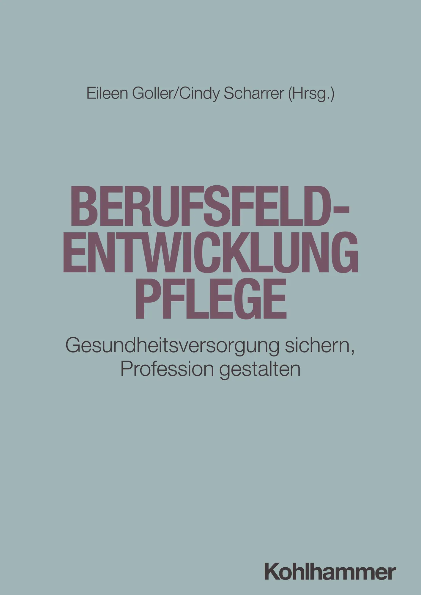 Cover: 9783170436848 | Berufsfeldentwicklung Pflege | Eileen Goller (u. a.) | Taschenbuch
