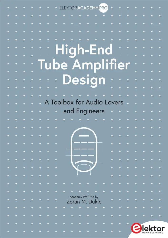 Cover: 9783895766848 | High-End Tube Amplifier Design | Zoran M. Dukic | Taschenbuch | 476 S.