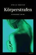 Cover: 9783897056848 | Körperstrafen | Schwaben Krimi 5 | Sybille Baecker | Taschenbuch