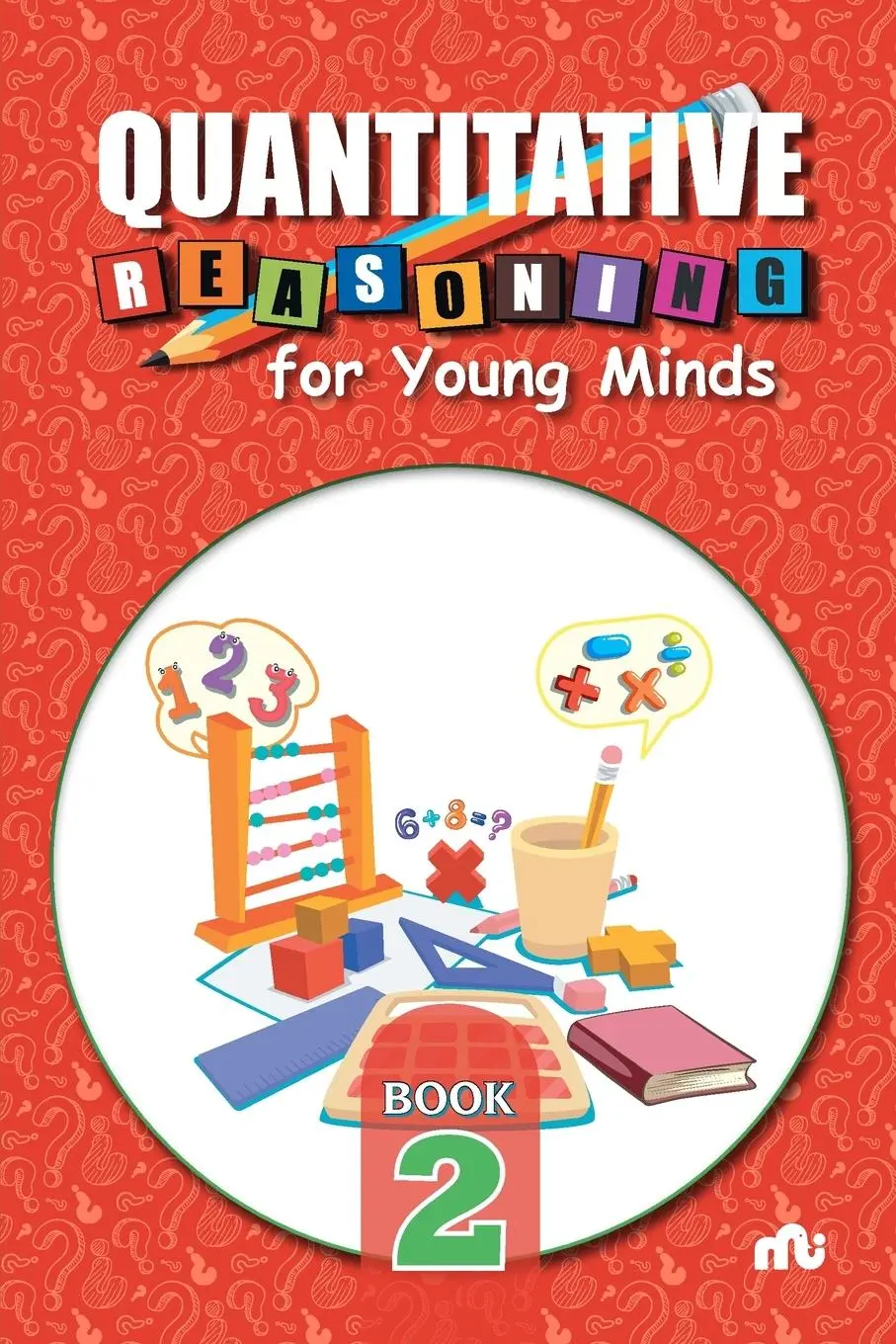 Cover: 9789355206848 | Quantitative Reasoning For Young Minds Level 2 | Moonstone (u. a.)
