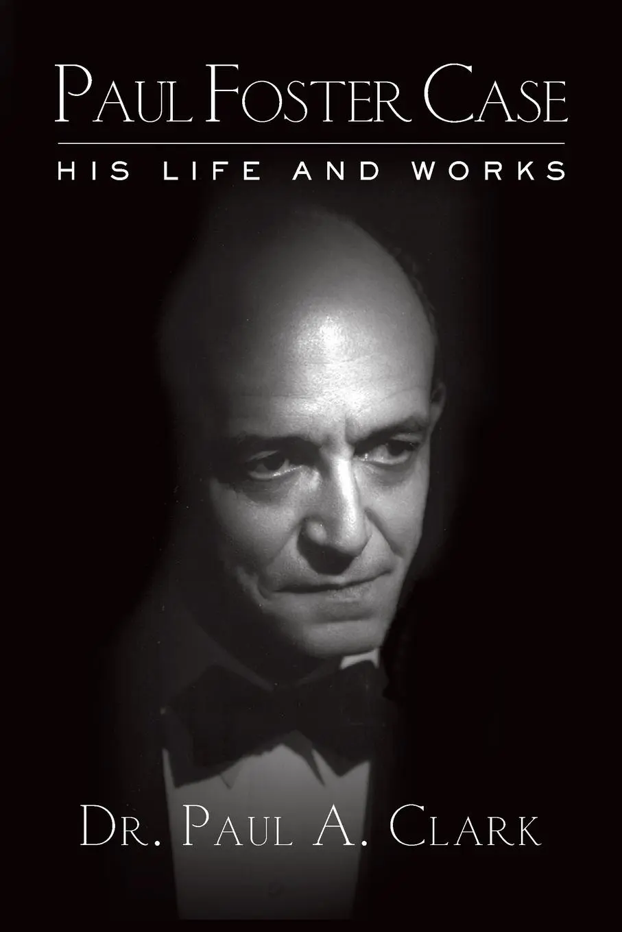 Cover: 9780971046948 | Paul Foster Case | His Life and Works | Paul a Clark | Taschenbuch