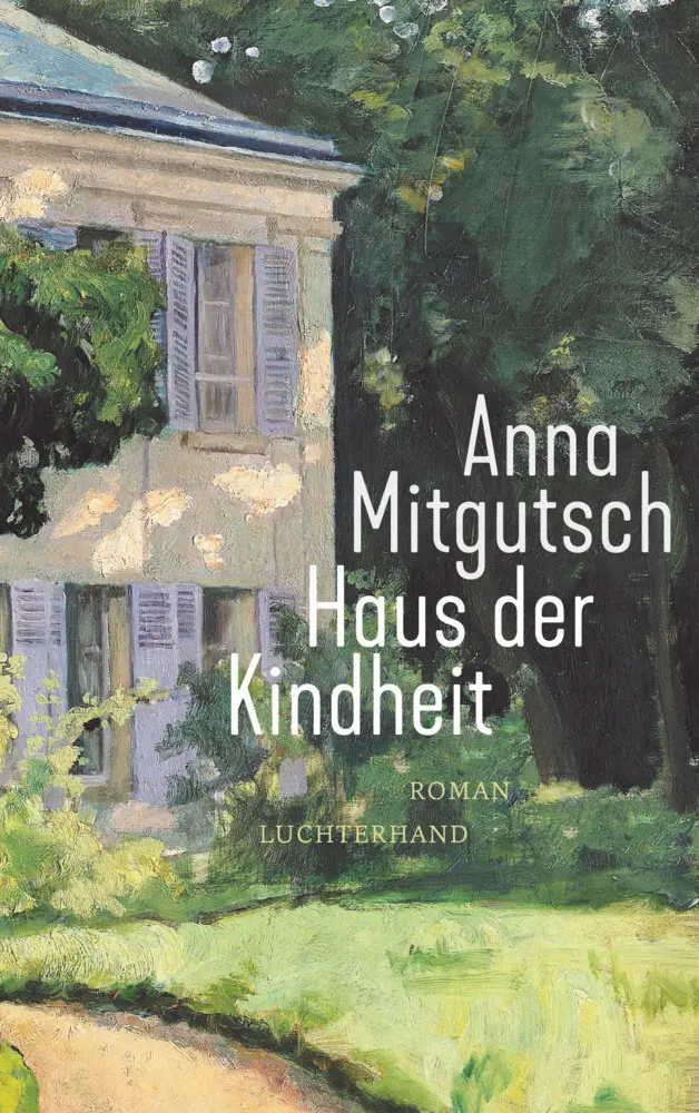 Cover: 9783630876948 | Haus der Kindheit | Roman | Anna Mitgutsch | Taschenbuch | 320 S.