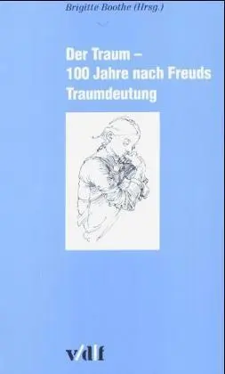 Cover: 9783728126948 | Der Traum - 100 Jahre nach Freuds Traumdeutung | Brigitte Boothe