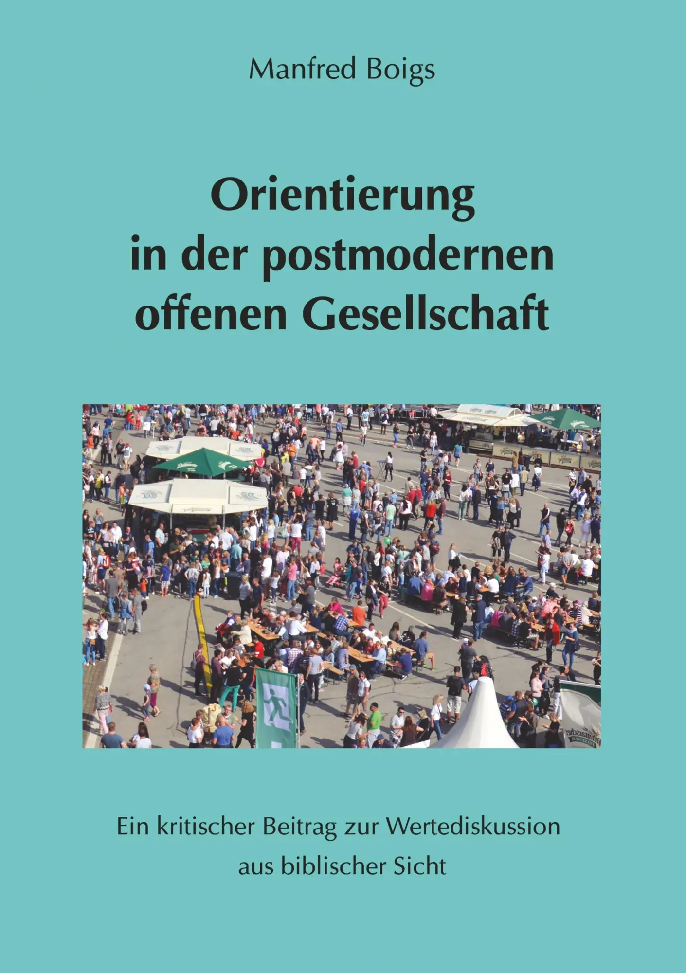Cover: 9783746946948 | Orientierung in der postmodernen offenen Gesellschaft | Manfred Boigs