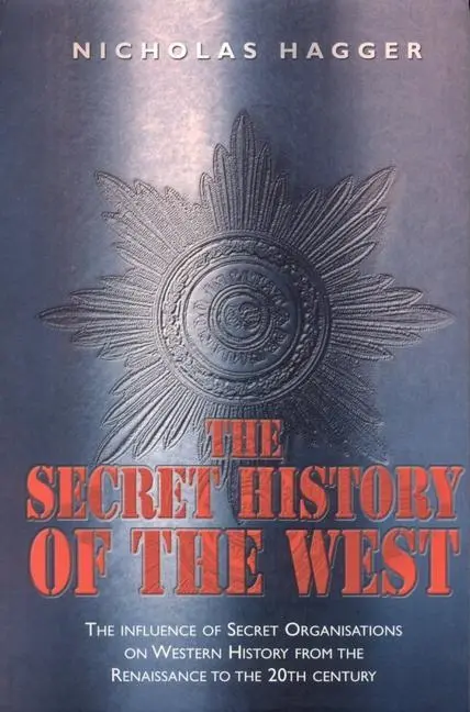 Cover: 9781905047048 | The Secret History of the West | Nicholas Hagger | Taschenbuch | 2005