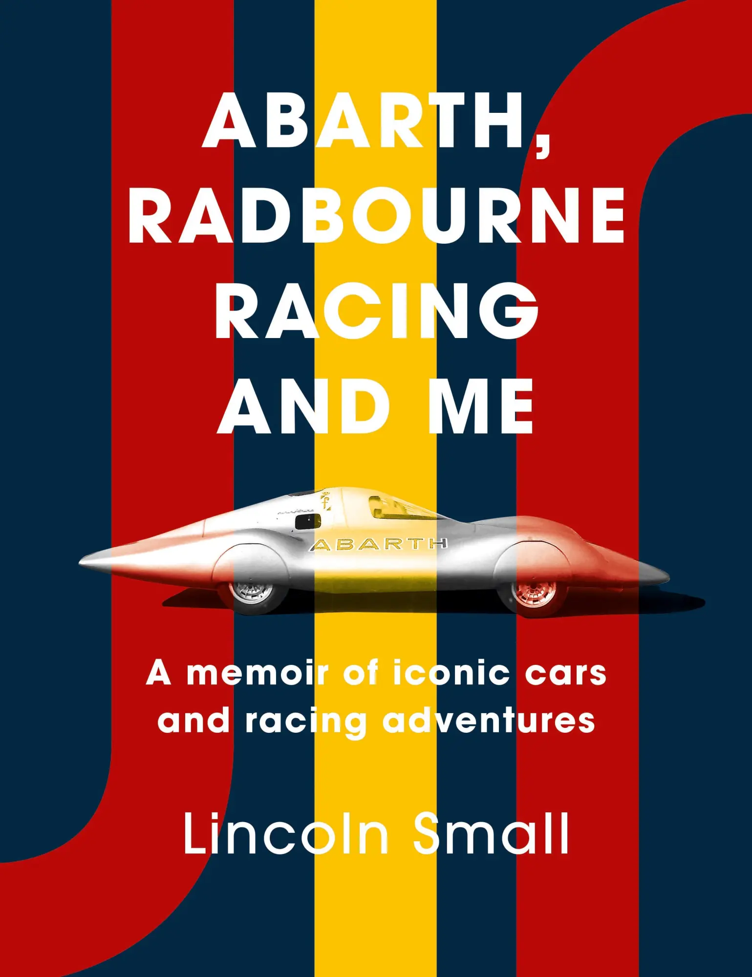 Cover: 9781916797048 | Abarth, Radbourne Racing and Me | Lincoln Small | Buch | Englisch