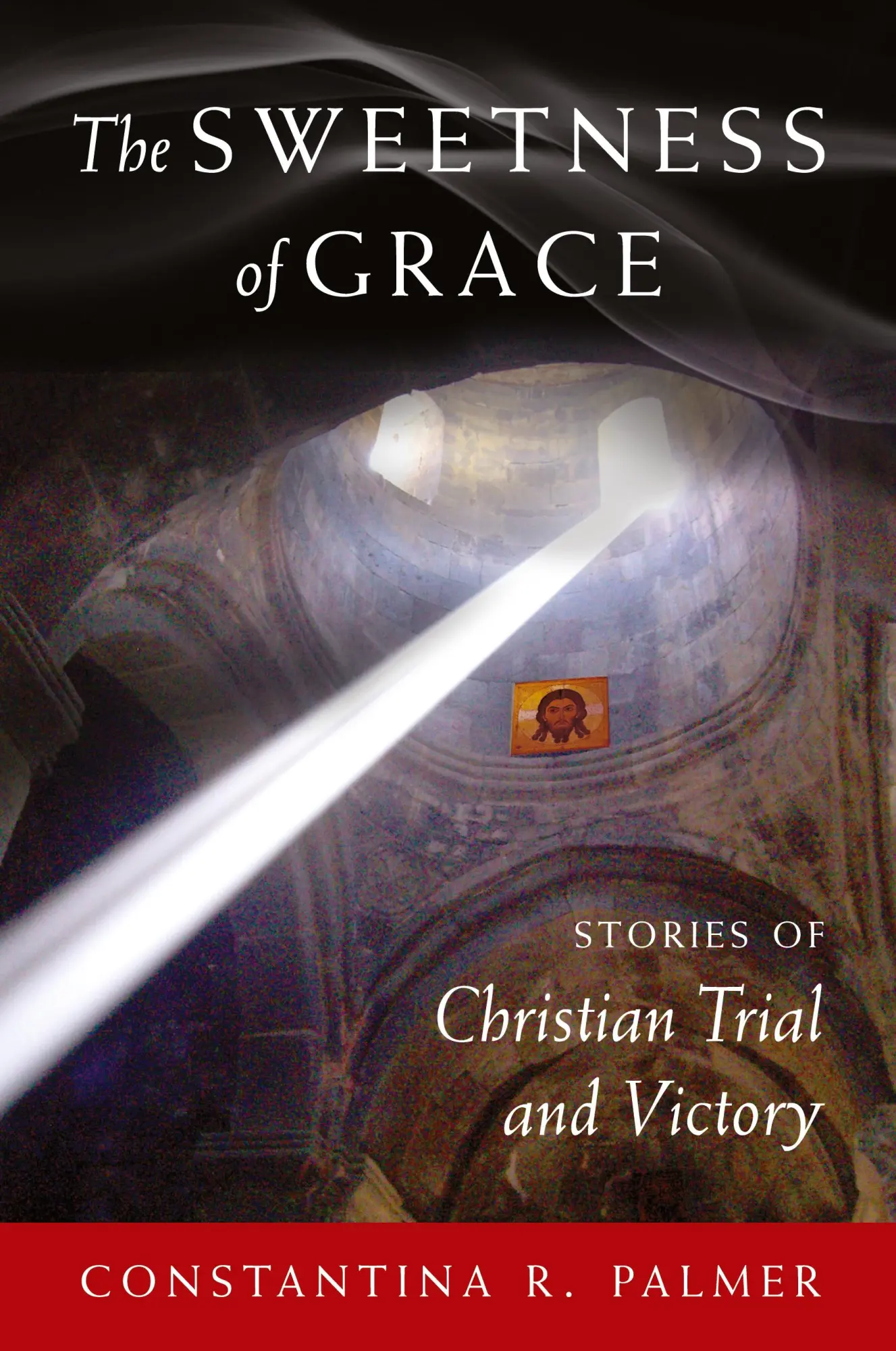 Cover: 9781944967048 | The Sweetness of Grace | Stories of Christian Trial and Victory | Buch