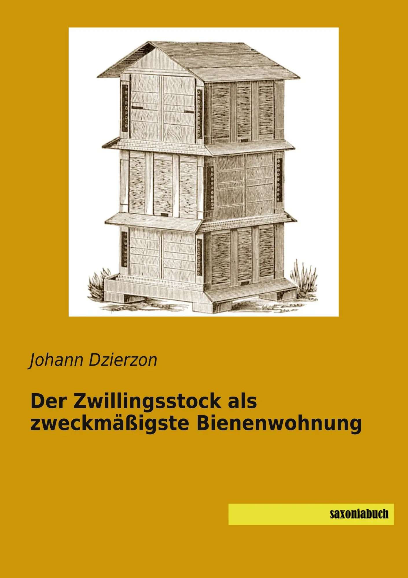 Cover: 9783957707048 | Der Zwillingsstock als zweckmäßigste Bienenwohnung | Johann Dzierzon