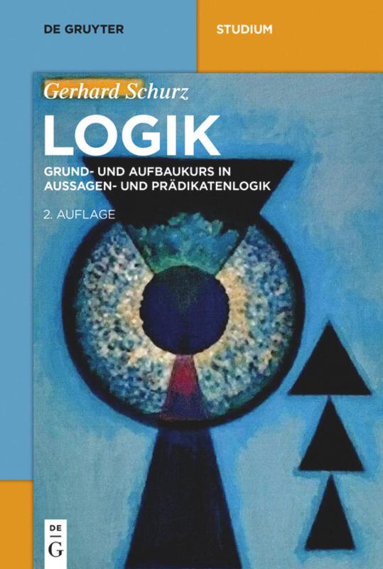 Cover: 9783110697148 | Logik | Grund- und Aufbaukurs in Aussagen- und Prädikatenlogik | Buch