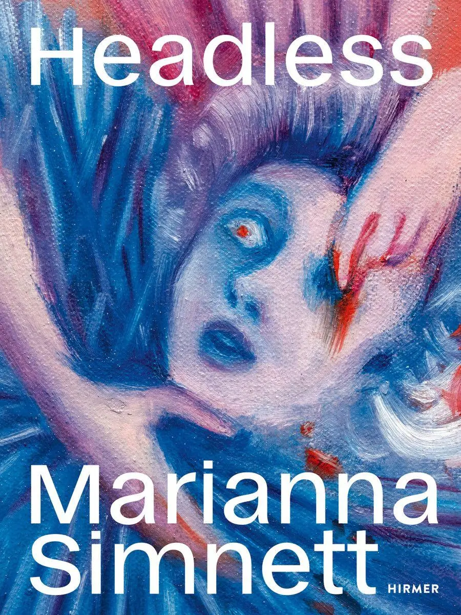Cover: 9783777447148 | Marianna Simnett | Headless | Madeleine Frey (u. a.) | Buch | 176 S.