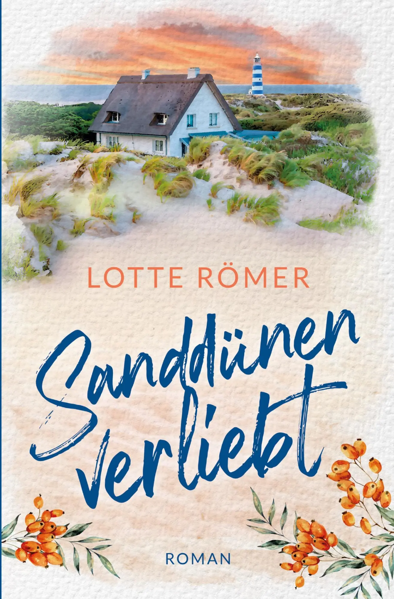 Cover: 9783819497148 | Sanddünenverliebt | Inselküsse &amp; Strandkorbglück | Lotte Römer | Buch