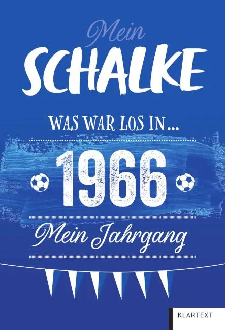 Cover: 9783837527148 | Mein Schalke 1966 | Was war los in 1966 - Mein Jahrgang | Homann
