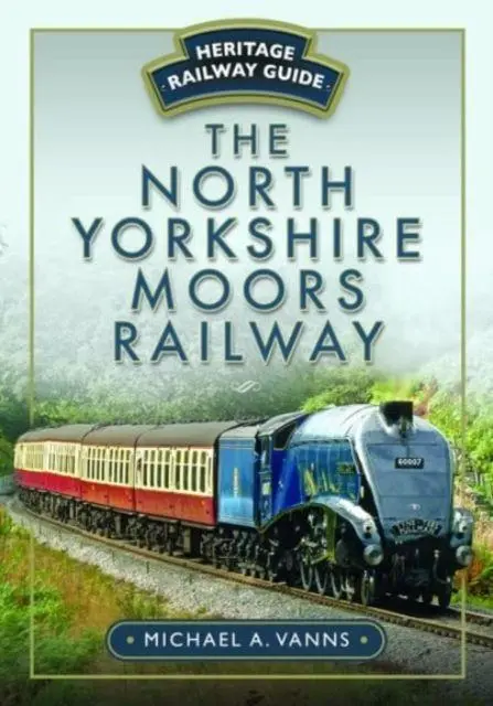 Cover: 9781399077248 | The North Yorkshire Moors Railway | Michael A. Vanns | Taschenbuch