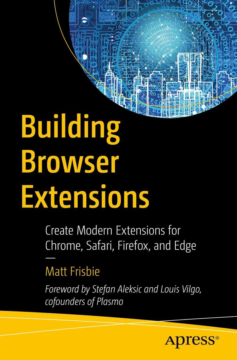 Cover: 9781484287248 | Building Browser Extensions | Matt Frisbie | Taschenbuch | xxxii