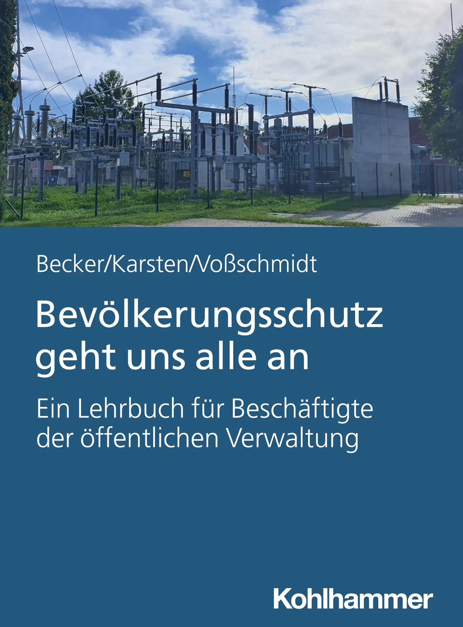 Cover: 9783170467248 | Bevölkerungsschutz geht uns alle an | Uwe Becker (u. a.) | Taschenbuch