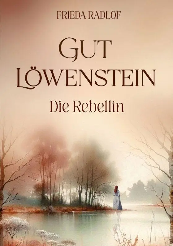Cover: 9783384927248 | Gut Löwenstein | Die Rebellin | Frieda Radlof | Taschenbuch | 316 S.