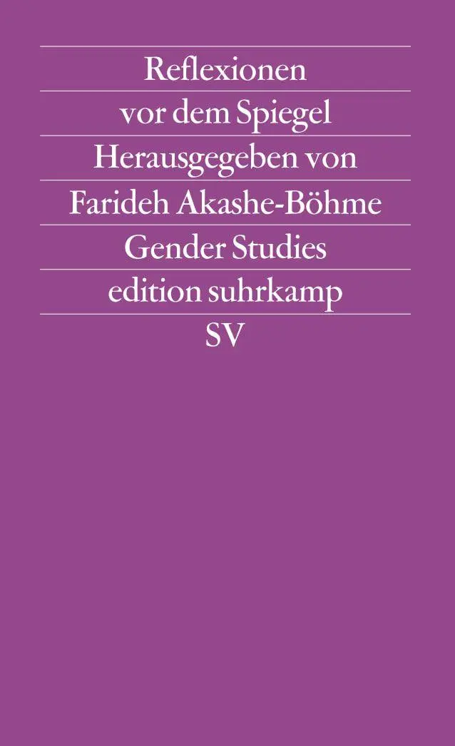 Cover: 9783518117248 | Reflexionen vor dem Spiegel | Farideh Akashe-Böhme | Taschenbuch