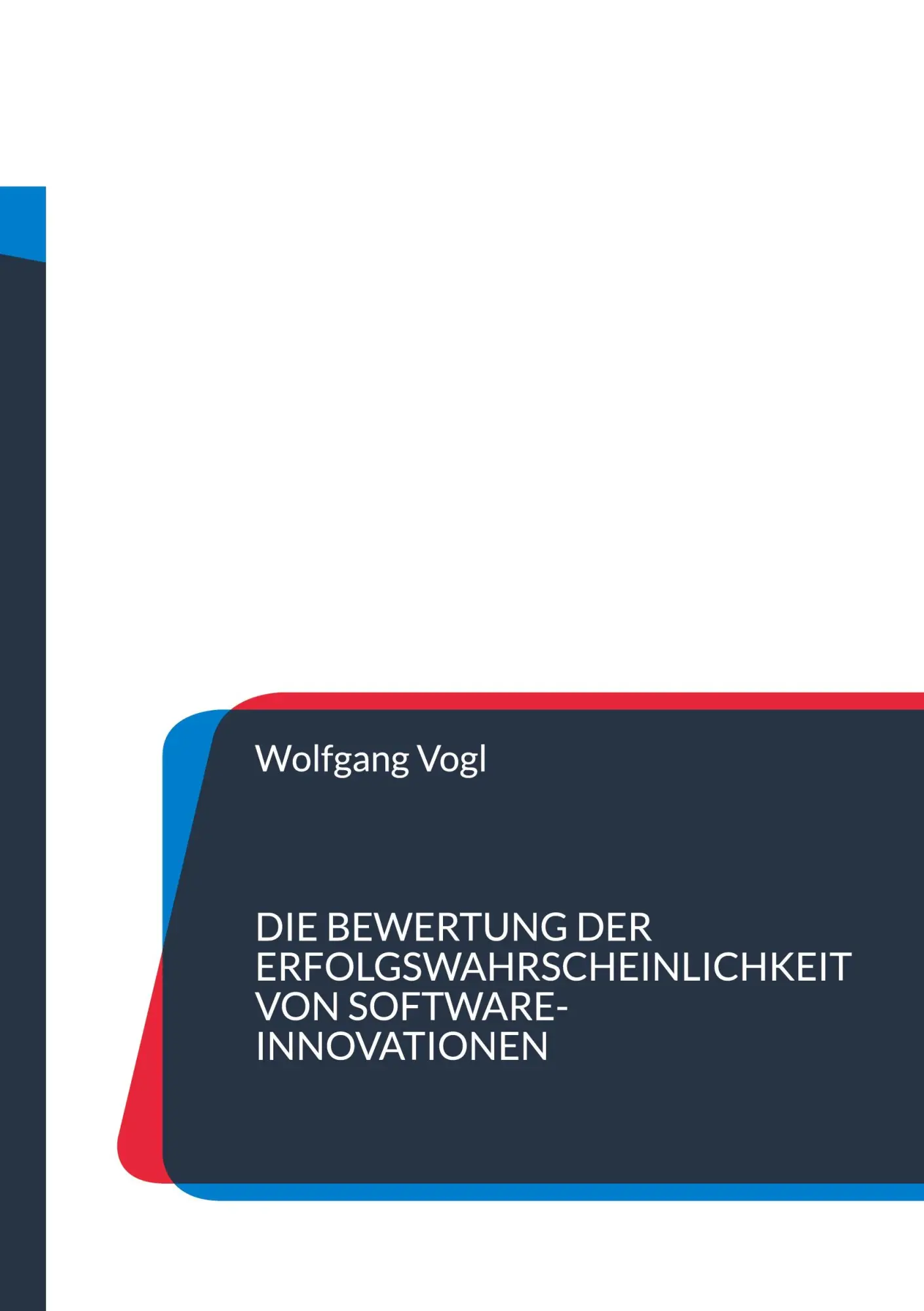 Cover: 9783695197248 | Die Bewertung der Erfolgswahrscheinlichkeit von Software-Innovationen