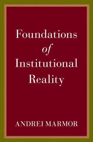 Cover: 9780197657348 | Foundations of Institutional Reality | Andrei Marmor | Buch | Gebunden