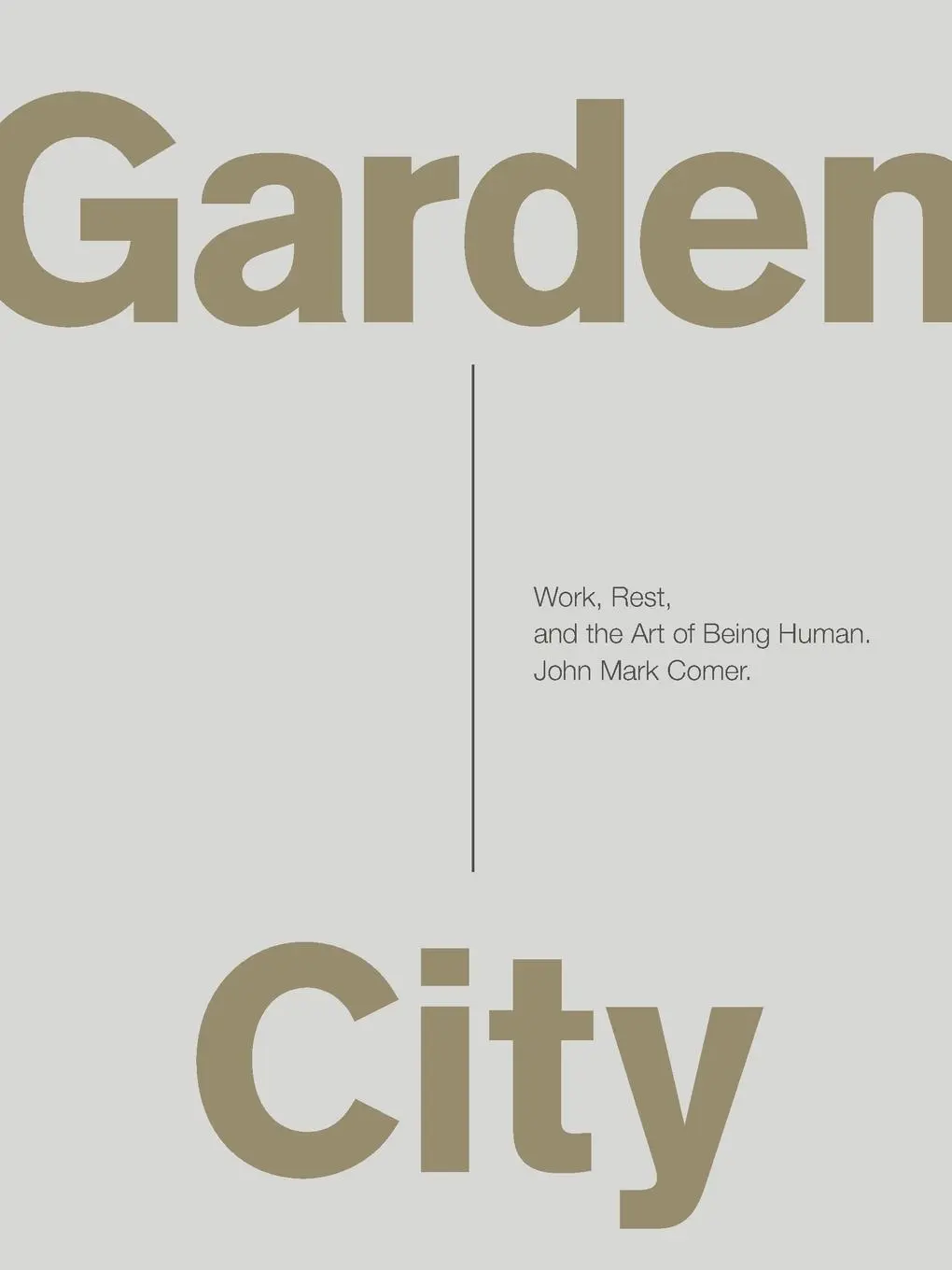 Cover: 9780310337348 | Garden City | Work, Rest, and the Art of Being Human. | Comer | Buch