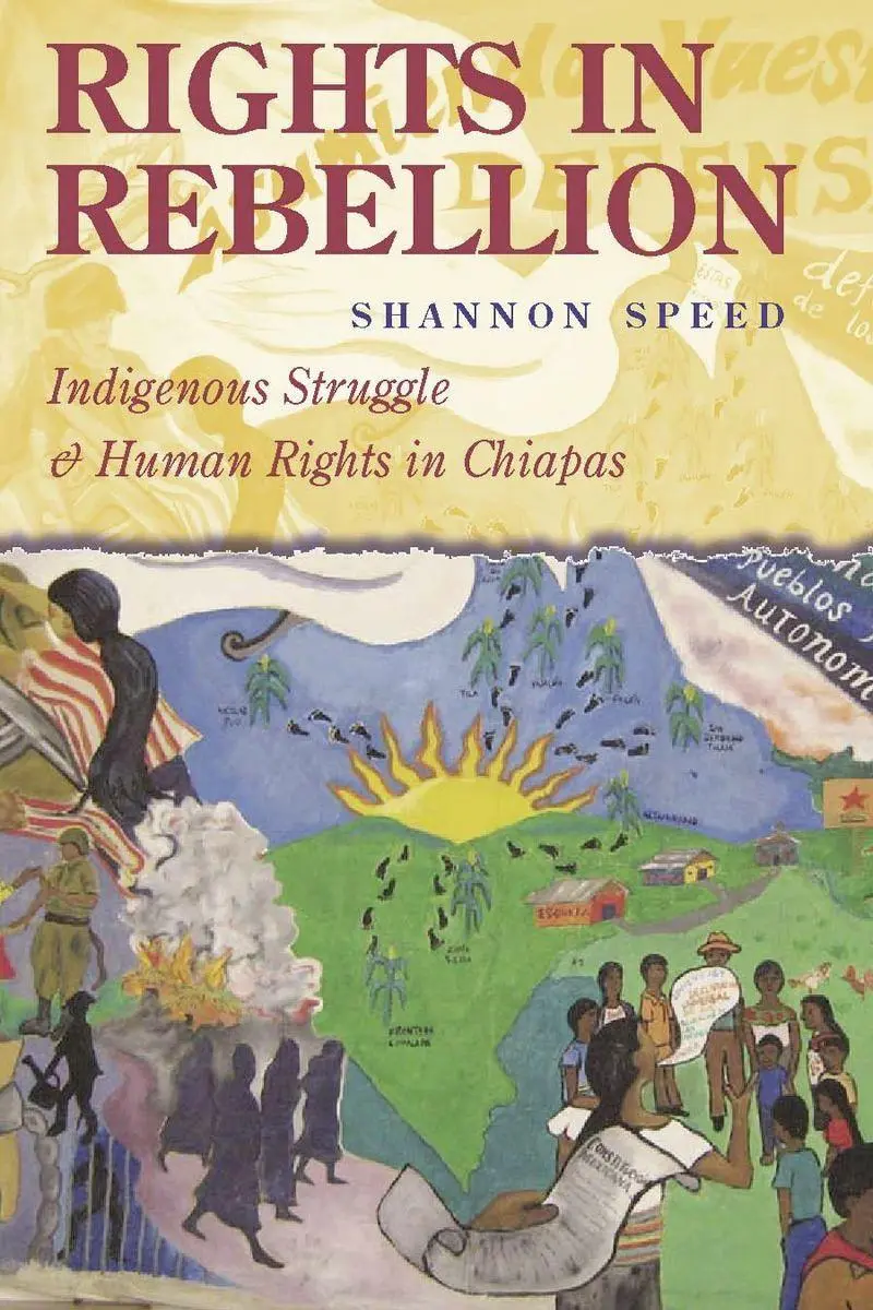 Cover: 9780804757348 | Rights in Rebellion | Indigenous Struggle and Human Rights in Chiapas