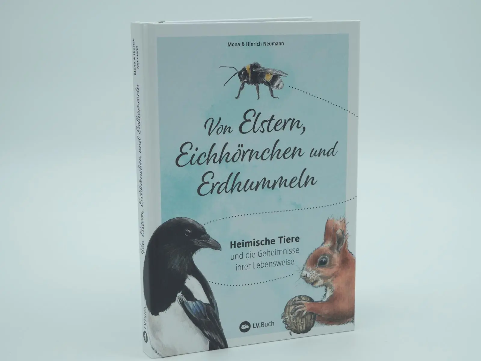 Bild: 9783784357348 | Von Elstern, Eichhörnchen und Erdhummeln | Hinrich Neumann (u. a.)