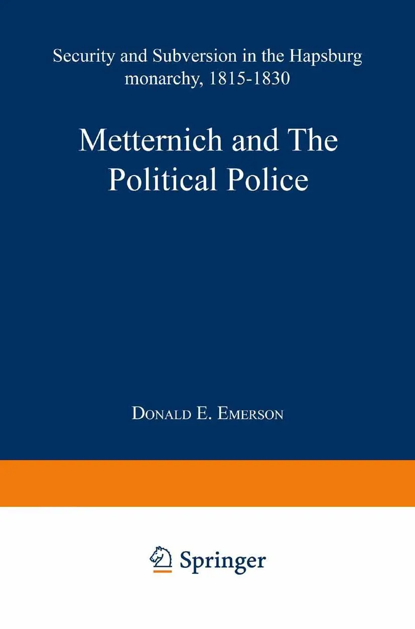 Cover: 9789401757348 | Metternich and the Political Police | Donald Eugene Emerson | Buch