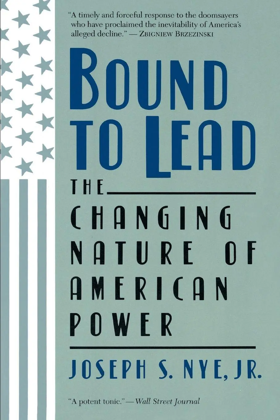 Cover: 9780465007448 | Bound to Lead | The Changing Nature of American Power | Nye | Buch
