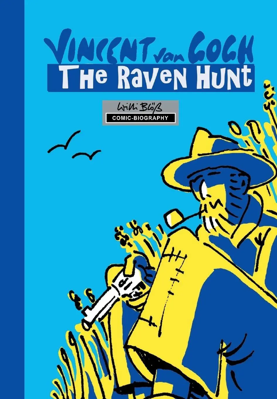 Cover: 9780985237448 | Milestones of Art | Vincent Van Gogh: The Chase of Ravens | Bloess