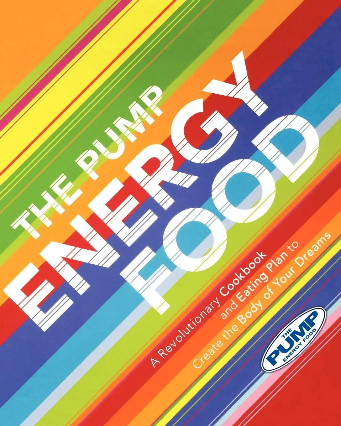 Cover: 9781401307448 | The Pump Energy Food | Steve Kapelonis (u. a.) | Taschenbuch | 2005