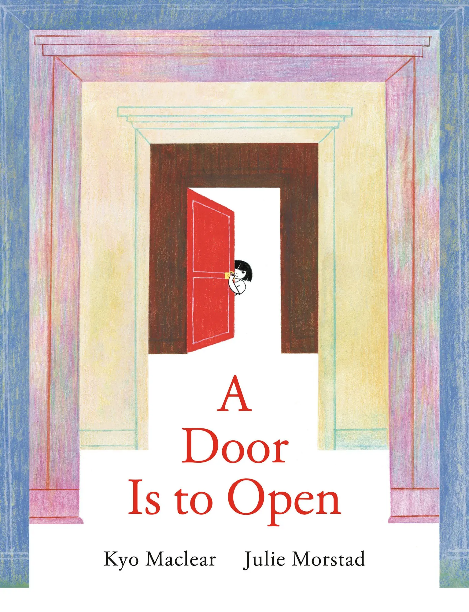 Cover: 9781774887448 | A Door Is to Open | Julie Morstad (u. a.) | Buch | Englisch | 2026