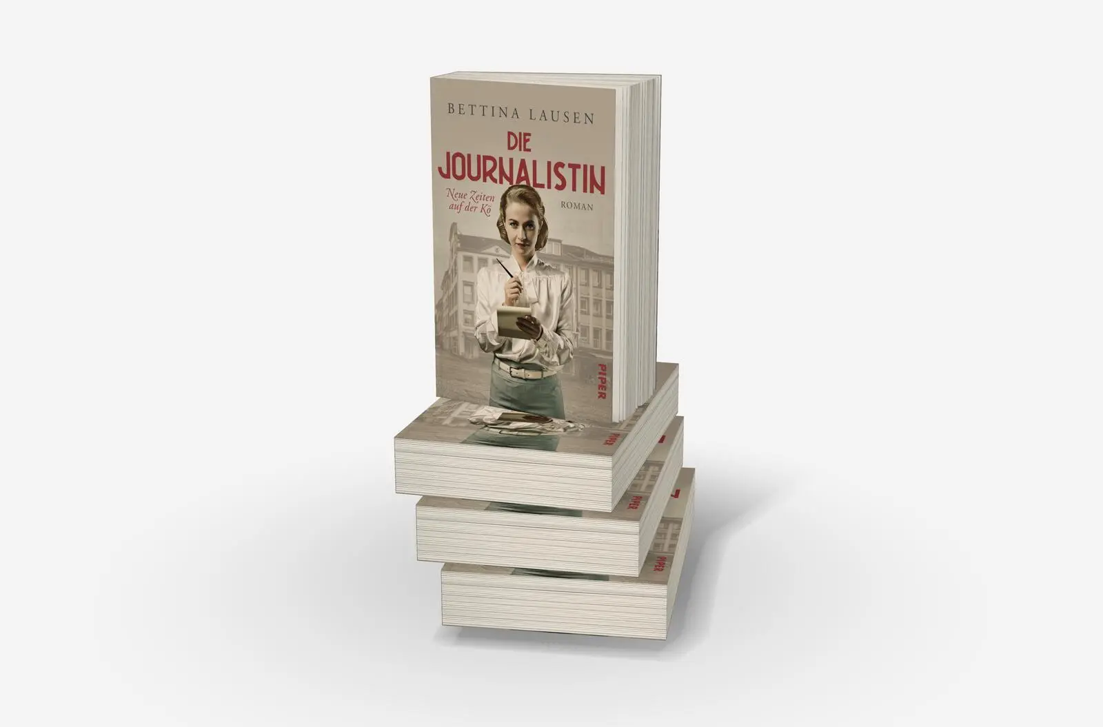 Bild: 9783492507448 | Neue Zeiten auf der Kö - Die Journalistin | Bettina Lausen | Buch