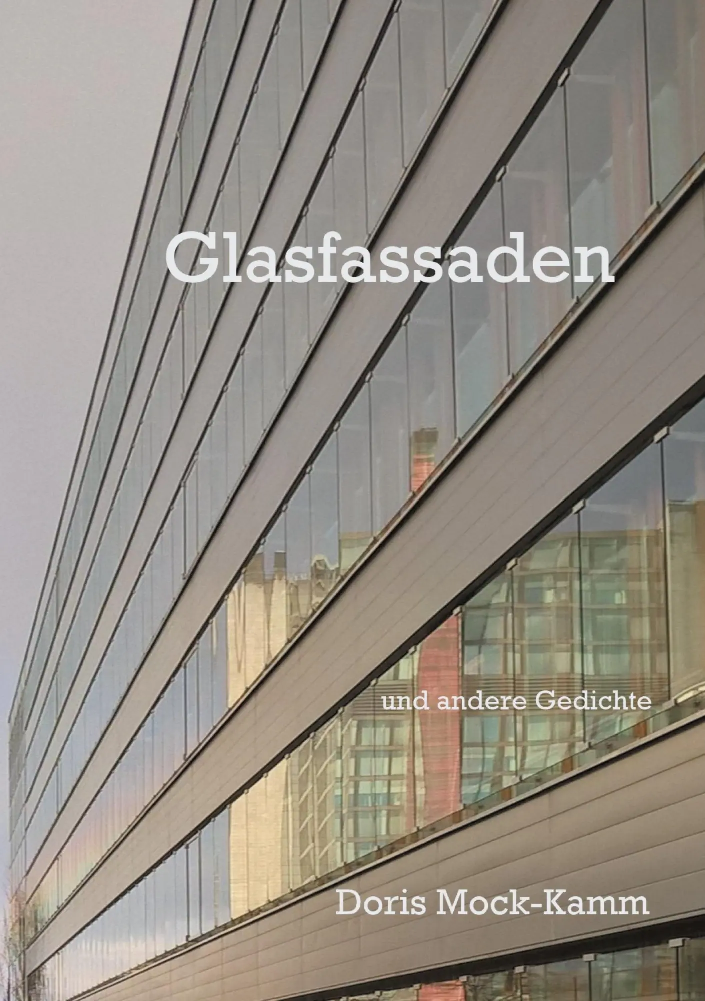 Glasfassaden: und andere Gedichte