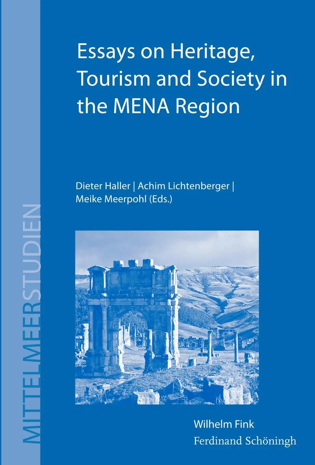 Cover: 9783770557448 | Essays on Heritage, Tourism and Society in the MENA Region | Haller