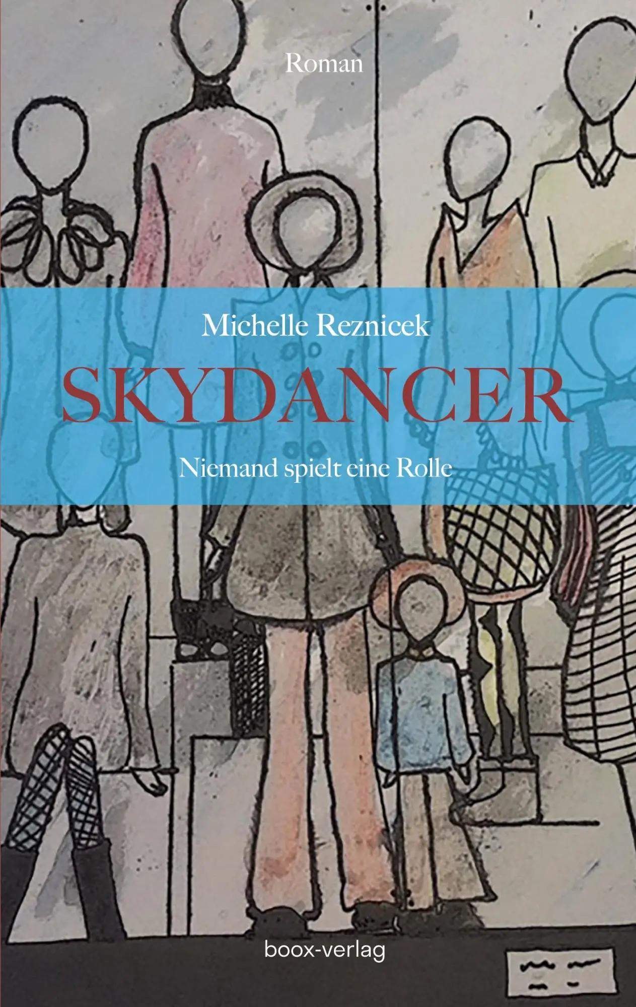 Cover: 9783906037448 | SKYDANCER | Niemand spielt eine Rolle | Michelle Reznicek | Buch
