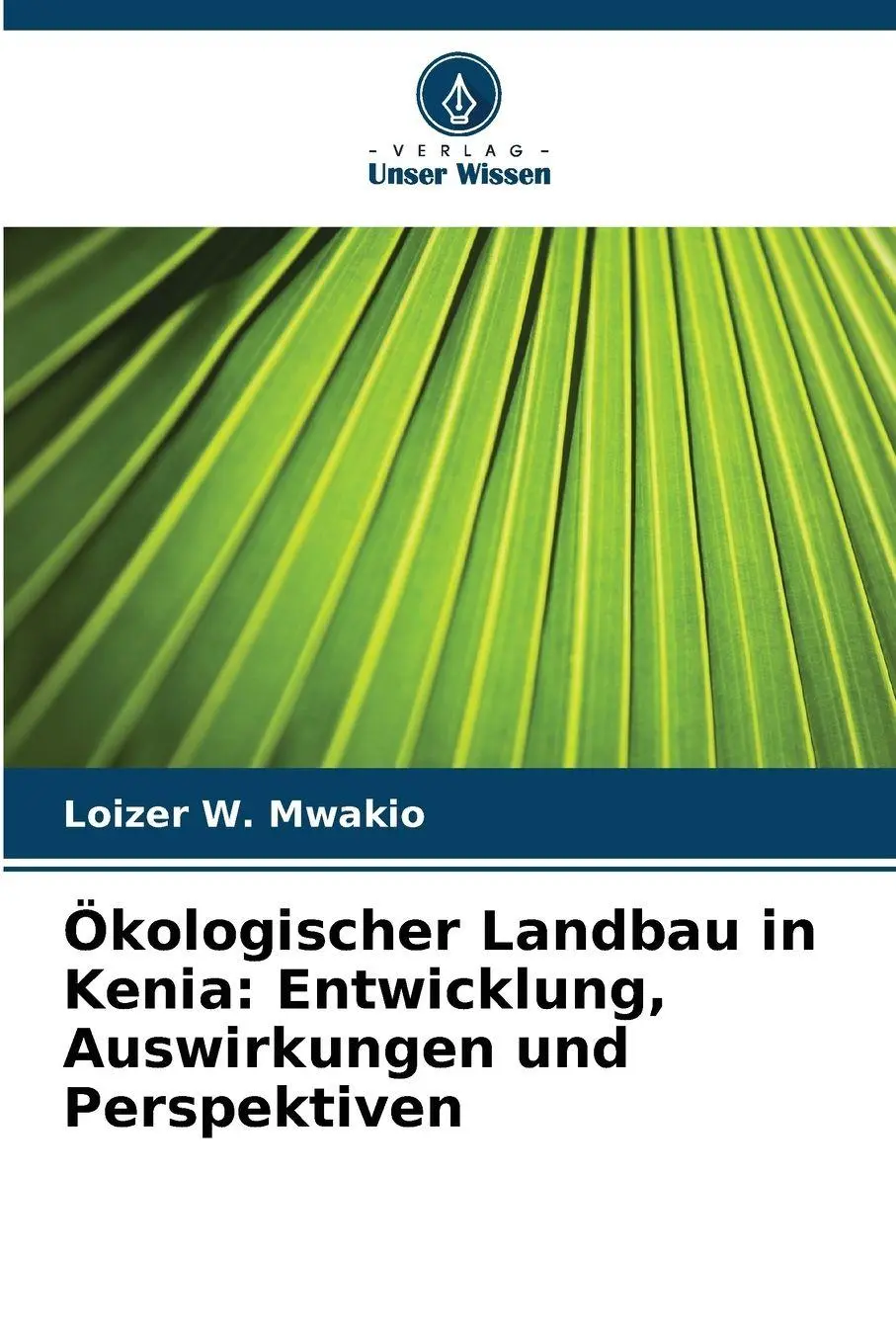 Cover: 9786209227448 | Ökologischer Landbau in Kenia: Entwicklung, Auswirkungen und...