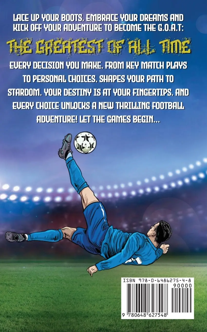 Rückseite: 9780648627548 | Be The G.O.A.T. - A Pick Your Own Football Destiny Story | Taschenbuch