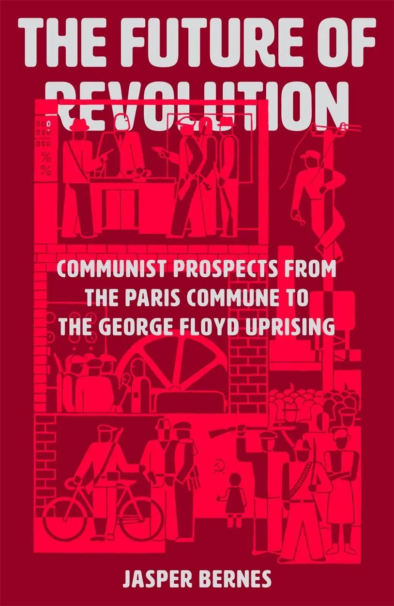 Cover: 9781788737548 | The Future of Revolution | Jasper Bernes | Taschenbuch | Englisch
